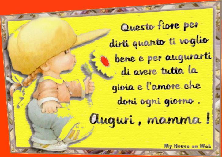 AUGURI ALLE MAMME GIOVANOTTE..MA ANCHE QUELLE GIOVANI E GIOVANISSIME